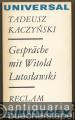 Gespräche mit Witold Lutoslawski (= Reclams Universal-Bibliothek 619).