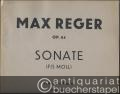 Sonate (Fis Moll) für Violine und Klavier, Op. 84 (= Kammermusikwerke von Max Reger, Op. 84). Partitur und Stimme.