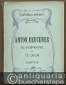 IX. Symphonie und Te Deum (= Universal-Edition No. 2990). Partitur.