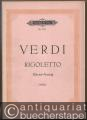 Rigoletto. Oper in drei Akten (= Edition Peters, Nr. 2185). Klavierauszug.