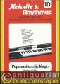 Popmusik und Schlager (= Melodie und Rhythmus. Reihe für leichtes Spiel auf elektronischen Orgeln und Keyboards mit Einfinger-Begleitautomatik, 10).
