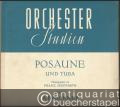 Orchesterstudien für Posaune und Tuba, Heft 17: A. Bruckner (= Orchesterstudien für alle Instrumente. Eine Sammlung der wichtigsten Stellen aus Opern, Oratorien, Symphonien und anderen Werken, Nr. 685).