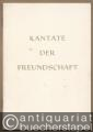 Kantate der Freundschaft. Dem 10. Jahrestag der Deutschen Demokratischen Republik gewidmet von der Gesellschaft für Deutsch-Sowjetische Freundschaft, Gebietsorganisation Wismut [Textbuch].