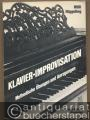 Klavier-Improvisation. Methodische Übungen und Anregungen.