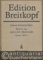 Kantate Nr. 6. Bleib' bei uns, denn es will Abend werden. BWV 6 (= Edition Breitkopf Nr. 7006). Klavierauszug.