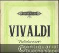 Violinkonzert a-Moll / Konzert a-Moll für Violine, Streicher und Basso continuo Opus 3 Nr. 6 (L'estro armonico - Nr. 6) (= Edition Peters, Nr. 3794). Ausgabe für Violine und Klavier.
