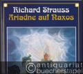 Ariadne auf Naxos. Oper in einem Aufzug nebst einem Vorspiel von Hugo von Hofmannsthal. Musik von Richard Strauss, Op. 60. Klavierauszug / Vocal Score.