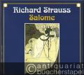 Salome. Musik-Drama in einem Aufzug nach Oscar Wildes gleichnamiger Dichtung. Musik von Richard Strauss, Op. 54. Klavierauszug / Vocal Score.