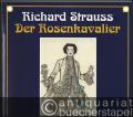 Der Rosenkavalier. Komödie für Musik von Hugo von Hofmannsthal. Musik von Richard Strauss, Op. 59. Klavierauszug / Vocal Score.