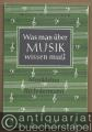 Was man über Musik wissen muß. Musiklehre für Jedermann (= Edition Schott, Nr. 4205).