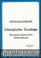 Liturgische Gesänge für einen erneuerten Gottesdienst (= Möseler M 69.443).