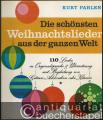 Die schönsten Weihnachtslieder aus der ganzen Welt. 110 Lieder in Originalsprache und Übersetzung mit Begleitung von Gitarre, Akkordeon oder Klavier (= Ein Südwest Jugendbuch).
