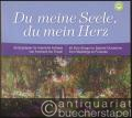 Du meine Seele, du mein Herz. 50 Sololieder für feierliche Anlässe von Hochzeit bis Trauer / 50 Solo Songs for Special Occasions from Wedding to Funerals (= Edition Peters, Nr. 11202b). Mittlere bis tiefe Stimme und Orgel / Klavier.