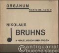 3 Praeludien und Fugen (= Organum. Vierte Reihe, Orgelmusik Nr. 8).