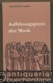Aufführungspraxis alter Musik (= Taschenbücher zur Musikwissenschaft, Band 6).
