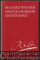 Richard Wagner. Sämtliche Briefe, Band 1: Briefe der Jahre 1830-1842.