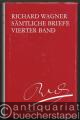 Richard Wagner. Sämtliche Briefe, Band 4: Briefe der Jahre 1851-1852.