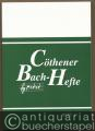 Cöthener Bach-Hefte, Heft 11 (= Veröffentlichungen der Bachgedenkstätte Schloss Köthen-Anhalt und des Historischen Museums für Mittelanhalt XXVI).