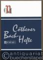 Cöthener Bach-Hefte, Heft 13 (= Veröffentlichungen der Bachgedenkstätte Schloss Köthen-Anhalt und des Historischen Museums für Mittelanhalt XXXI).