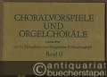 Musik (Bücher/Noten) » Noten/Partituren - Choralvorspiele und Orgelchoräle (manualiter) aus vier Jahrhunderten zum Evangelischen Kirchengesangbuch. Band I (1-141), Band II (142-279), Band III (280-394).