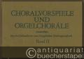 Choralvorspiele und Orgelchoräle (manualiter) aus vier Jahrhunderten zum Evangelischen Kirchengesangbuch. Band II (142-279).