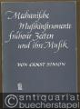 Mechanische Musikinstrumente früherer Zeiten und ihre Musik.