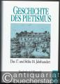 Geschichte des Pietismus. Bände 1-4 (so vollständig).
