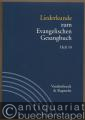 Liederkunde zum Evangelischen Gesangbuch (= Handbuch zum Evangelischen Gesangbuch, Band 3). Ausgabe in Einzelheften: Heft 10.