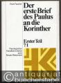 Der erste Brief des Paulus an die Korinther. Erster Teil: Einführung und Auslegung der Kapitel 1-7 (= Theologischer Handkommentar zum Neuen Testament, 7/1).