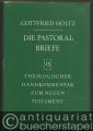 Die Pastoralbriefe (= Theologischer Handkommentar zum Neuen Testament in neuer Bearbeitung, Band 13).