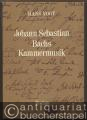 Johann Sebastian Bachs Kammermusik. Voraussetzungen, Analysen, Einzelwerke.