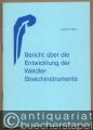 Bericht über die Entwicklung der Weidler-Streichinstrumente.