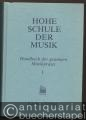 Musik (Bücher/Noten) » Musikwissenschaft - Hohe Schule der Musik. Handbuch der gesamtem Musikpraxis. Bände I-IV [so vollständig].