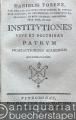 Sammlerstücke/Raritäten » 18. Jhdt - Danielis Tobenz [...] Institutiones Usus et Doctrinae Patrum. Praelectionibus Academicis Adcommodatae [2 Teile (1779 u. 1783) in 1].