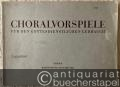 Choralvorspiele für den gottesdienstlichen Gebrauch, Band II (= Bärenreiter-Ausgabe 5482).