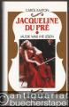 Jacqueline du Pre. Musik war ihr Leben. Eine Biographie.