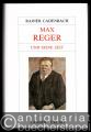 Max Reger und seine Zeit (= Große Komponisten und ihre Zeit).