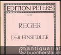 Der Einsiedler (Eichendorff) für Bariton, 5stimmigen Chor und Orchester Opus 144a (= Edition Peters, Nr. 3995). Klavierauszug.