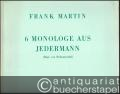 6 Monologe aus Jedermann (1943) für Bariton- oder Altsolo und Orchester (Hugo von Hofmannsthal) (= Universal Edition 12105). Gesang und Klavier.