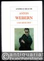 Anton Webern und seine Zeit (= Große Komponisten und ihre Zeit).