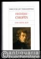 Frederic Chopin und seine Zeit (= Große Komponisten und ihre Zeit).
