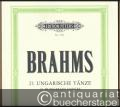 21 Ungarische Tänze WoO 1 / 21 Hungarian Dances (= Edition Peters, Nr. 2102). Klavier zu 2 Händen / Piano solo.