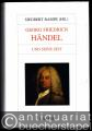 Georg Friedrich Händel und seine Zeit (= Große Komponisten und ihre Zeit).