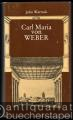 Carl Maria von Weber. Eine Biographie.