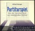 Partiturspiel. Von der Kammermusik zur mittelgroßen Partitur. Anleitung und Übungen für Unterricht und Selbststudium.