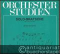 Orchester-Studien. Solo-Bratsche (solo viola / alto solo) (= ZM 30780).