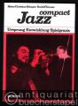 Jazz compact: Ursprung, Entwicklung, Spielpraxis.