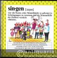 Singen. Ein fröhliches Wörterbuch für Singfexe, Badewannen- bis Kammersänger, Opernfans, Stimmbildner und Chorliebhaber.