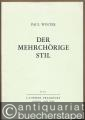 Der mehrchörige Stil. Historische Hinweise für die heutige Praxis (= Edition Peters 4818).