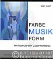 Farbe, Musik, Form. Ihre bedeutenden Zusammenhänge